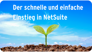 Schneller und einfacher Einstieg in Oracle NetSuite